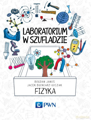 Fizyka. Laboratorium w szufladzie - Bogdan Janus [KSIĄŻKA]