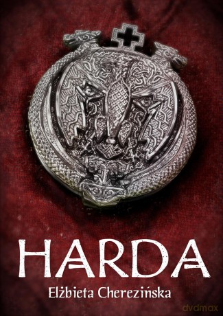 Harda - Elżbieta Cherezińska (miękka) [KSIĄŻKA]