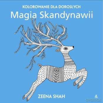 Magia Skandynawii. Kolorowanie dla dorosłych - Zeena Shah [KSIĄŻKA]