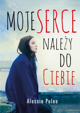 Moje serce należy do ciebie - Alessio Puleo [KSIĄŻKA]