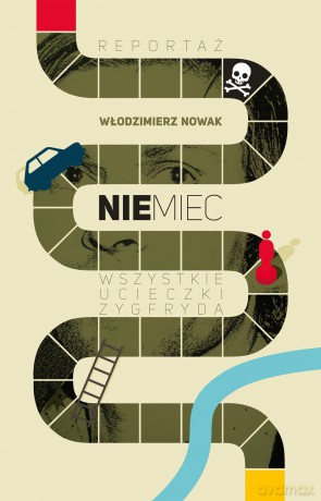 Niemiec. Wszystkie ucieczki Zygfryda - Włodzimierz Nowak (twarda) [KSIĄŻKA]