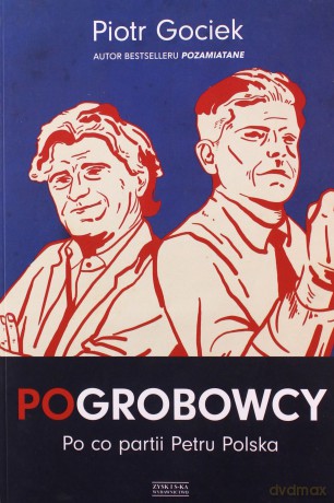 Pogrobowcy. Po co partii Petru Polska - Piotr Gociek [KSIĄŻKA]