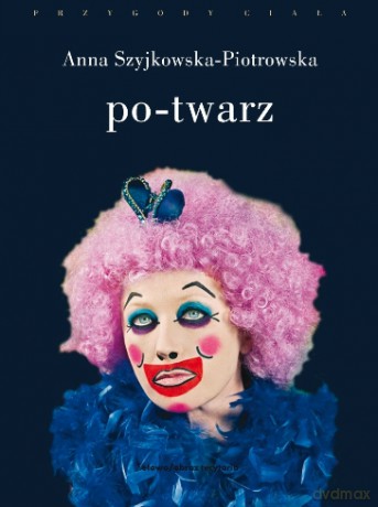 Potwarz - Anna Szyjkowska-Piotrowska [KSIĄŻKA]