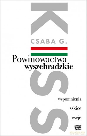 Powinowactwa Wyszehradzkie - Csaba G. Kiss [KSIĄŻKA]