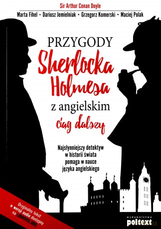 Przygody Sherlocka Holmesa z angielskim, ciąg dalszy - Arthur Conan Doyle [KSIĄŻKA]