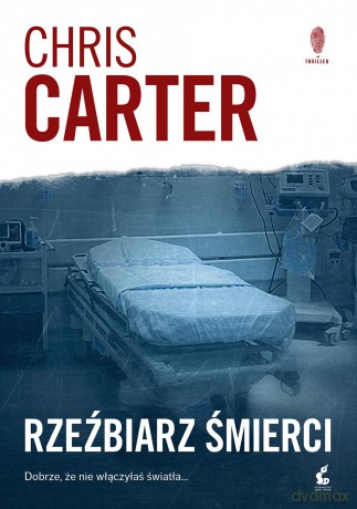 Rzeźbiarz śmierci - Chris Carter [KSIĄŻKA]