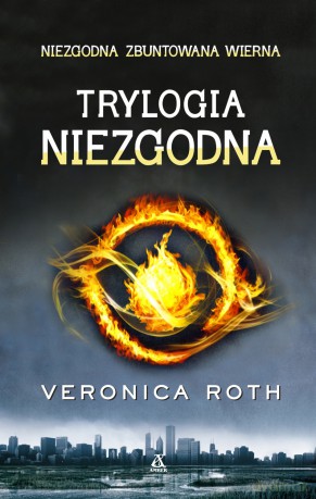 Trylogia Niezgodna - Veronica Roth [KSIĄŻKA]