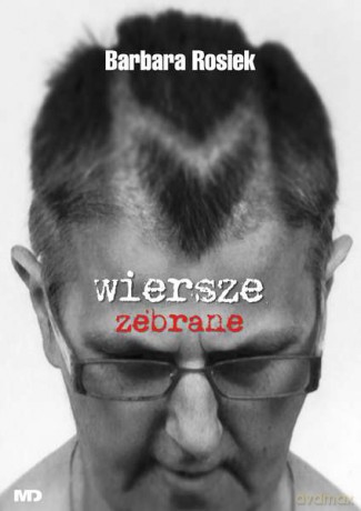 Wiersze zebrane - Barbara Rosiek [KSIĄŻKA]