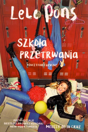 Wyższa szkoła przetrwania - Lele Pons, Melisa De La Cruz [KSIĄŻKA]