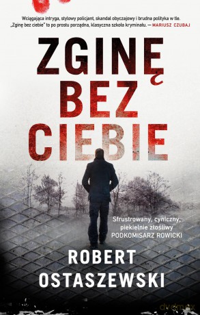 Zginę bez ciebie - Robert Ostaszewski [KSIĄŻKA]