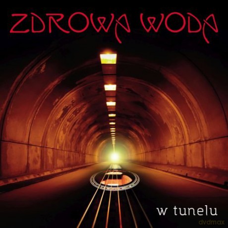 Zdrowa Woda: W tunelu [CD]