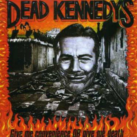 Dead Kennedys: Give Me Convenience Or Give Me Death [CD]
