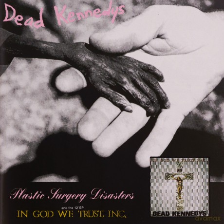 Dead Kennedys: Plastic Surgery/In God We Trust Inc. [CD]