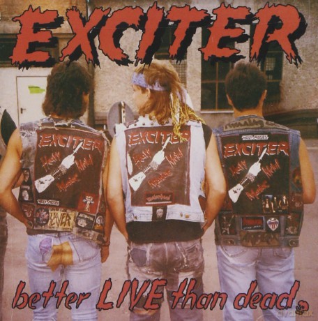 Exciter: Better Live Than Dead [CD]