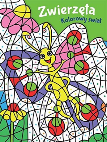 Zwierzęta. Kolorowy świat - Marta Anna Jollant [KSIĄŻKA]