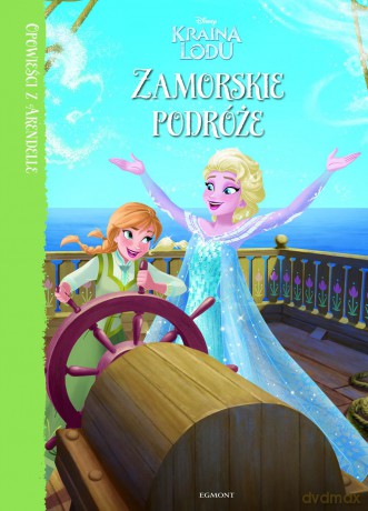 Zamorska podróż. Kraina Lodu. Opowieści z Arendelle - Brittany Candau (twarda) [KSIĄŻKA]