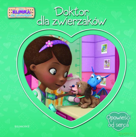 Doktor dla zwierzaków. Opowieści od serca (twarda) [KSIĄŻKA]