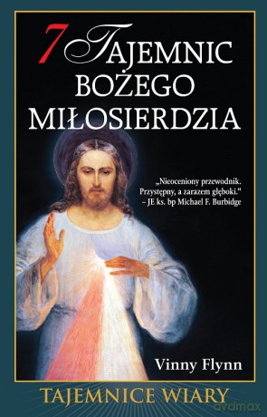 7 tajemnic Bożego Miłosierdzia - Vinny Flynn [KSIĄŻKA]