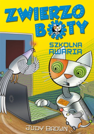 Szkolna awaria zwierzoboty (Tom 2) - Judy Brown [KSIĄŻKA]