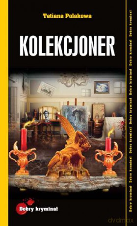 Kolekcjoner - Tatiana Polakowa [KSIĄŻKA]