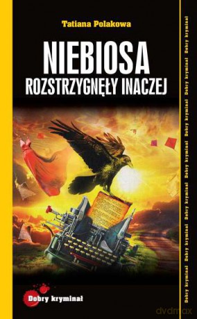 Niebiosa rozstrzygnęły inaczej - Tatiana Polakowa [KSIĄŻKA]
