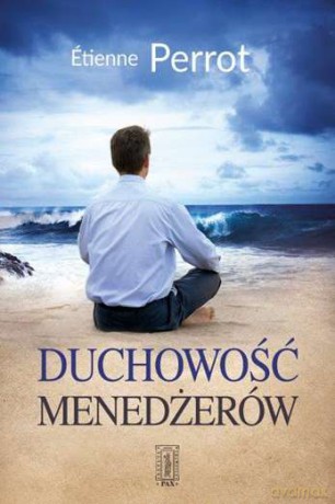 Duchowość menedżerów - Etienne Perrot [KSIĄŻKA]