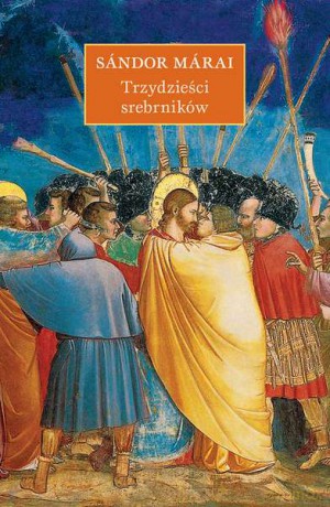 Trzydzieści srebrników - Sandor Marai [KSIĄŻKA]