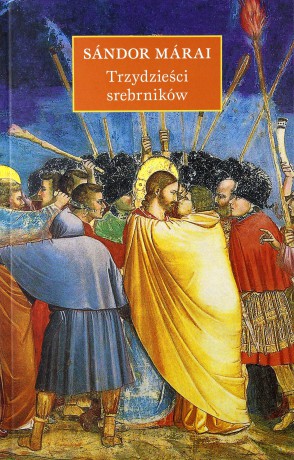 Trzydzieści srebrników - Sandor Marai [KSIĄŻKA]