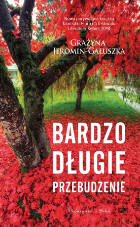 Bardzo długie przebudzenie - Grażyna Jeromin-Gałuszka [KSIĄŻKA]