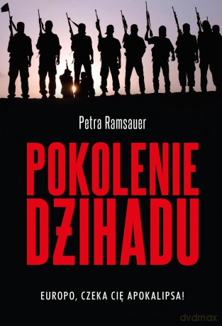 Pokolenie Dżihadu - Petra Ramsauer [KSIĄŻKA]
