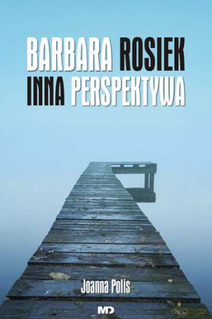 Inna perspektywa - Barbara Rosiek, Joanna Polis [KSIĄŻKA]
