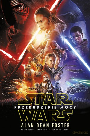 Przebudzenie mocy. Star Wars (Gwiezdne Wojny) - Alan Dean Foster [KSIĄŻKA]