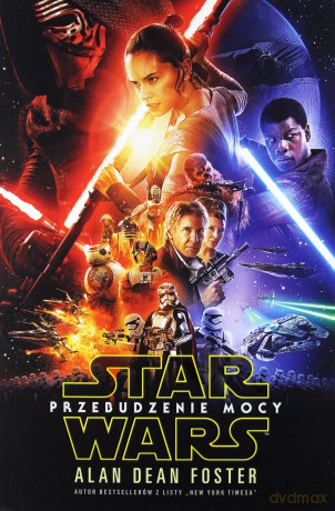 Przebudzenie mocy. Star Wars (Gwiezdne Wojny) - Alan Dean Foster [KSIĄŻKA]