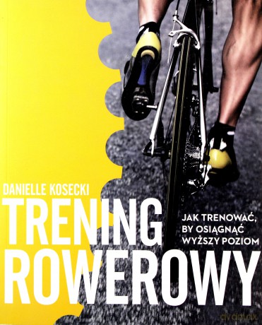 Trening rowerowy - Danielle Kosecki [KSIĄŻKA]