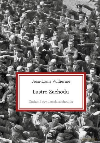 Lustro zachodu - Jean Louis-Vullierme (twarda) [KSIĄŻKA]