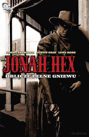 Oblicze pełne gniewu Jonah Hex (Tom 1) [KOMIKS]