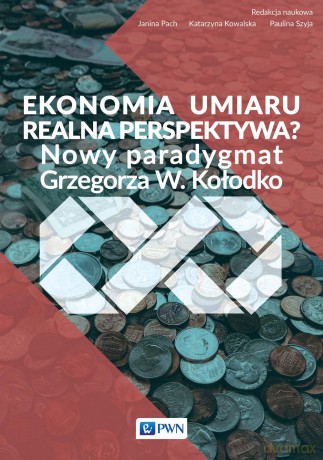 Ekonomia umiaru realna perspektywa? Nowy paradygmat - Janina Pach [KSIĄŻKA]