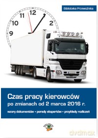 Czas pracy kierowców po zmianach od 2 marca 2016 [KSIĄŻKA]