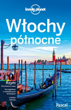Włochy północne. Lonely Planet [KSIĄŻKA]