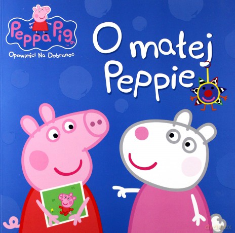 O małej Peppie. Świnka Peppa. Opowieści na dobranoc (Tom 2) [KSIĄŻKA]