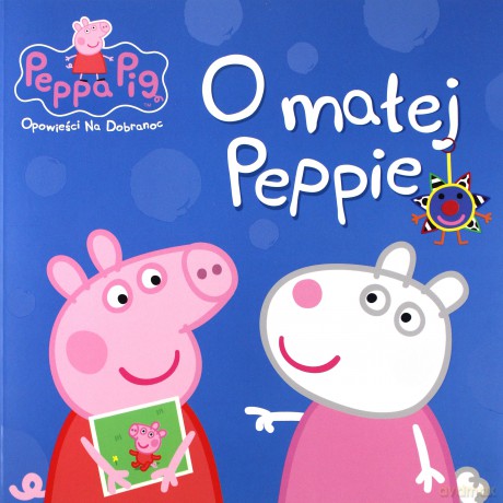 O małej Peppie. Świnka Peppa. Opowieści na dobranoc (Tom 2) [KSIĄŻKA]