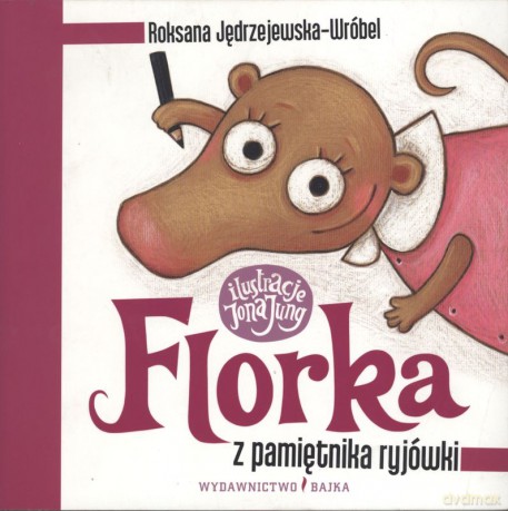 Florka. Z pamiętnika ryjówki - Roksana Jędrzejewska-Wróbel [KSIĄŻKA]