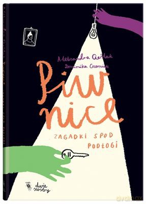 Piwnice. Zagadki spod podłogi - Aleksandra Cieślak, Dominika Czerniak (twarda) [KSIĄŻKA]