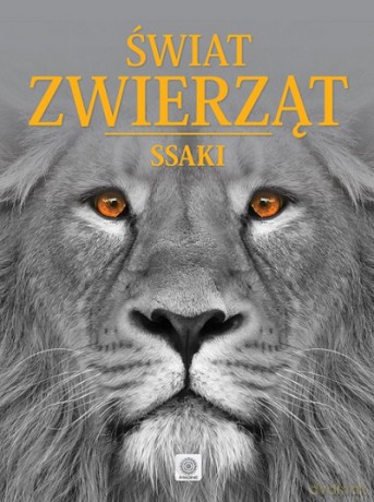 Ssaki. Świat zwierząt (twarda) [KSIĄŻKA]