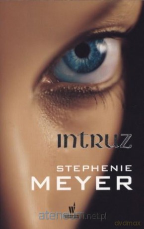 Intruz - Stephenie Meyer [KSIĄŻKA]
