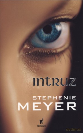 Intruz - Stephenie Meyer [KSIĄŻKA]
