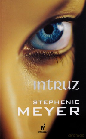 Intruz - Stephenie Meyer [KSIĄŻKA]