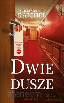 Dwie dusze - Maria Cecylia Rajchel [KSIĄŻKA]