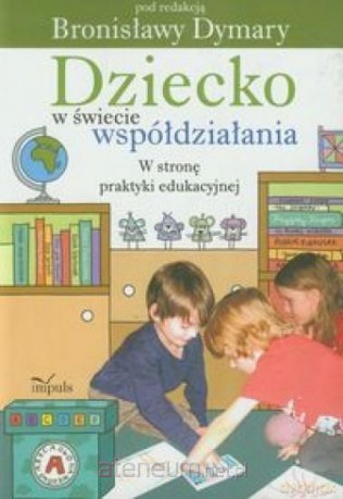 Dziecko w świecie współdziałania (Tom 2) [KSIĄŻKA]