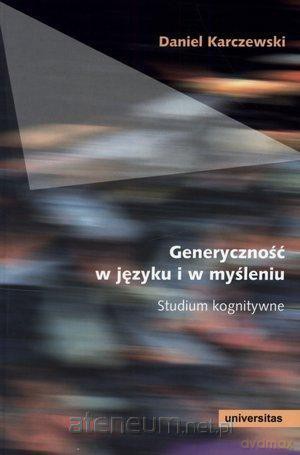 Generyczność w języku i w myśleniu - Daniel Karczewski [KSIĄŻKA]